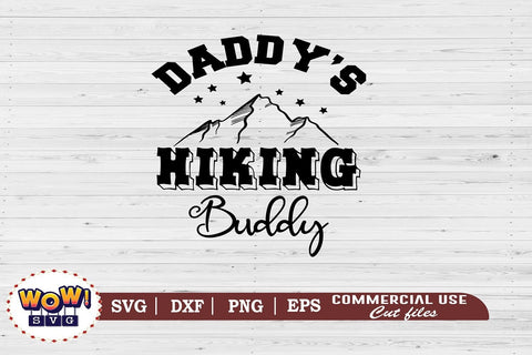 Daddy's hiking buddy svg,Camping svg, RV svg, Png, Dxf SVG Wowsvgstudio 