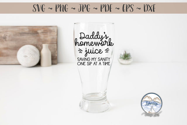 Daddy's Homework Juice SVG Lakeside Cottage Arts 