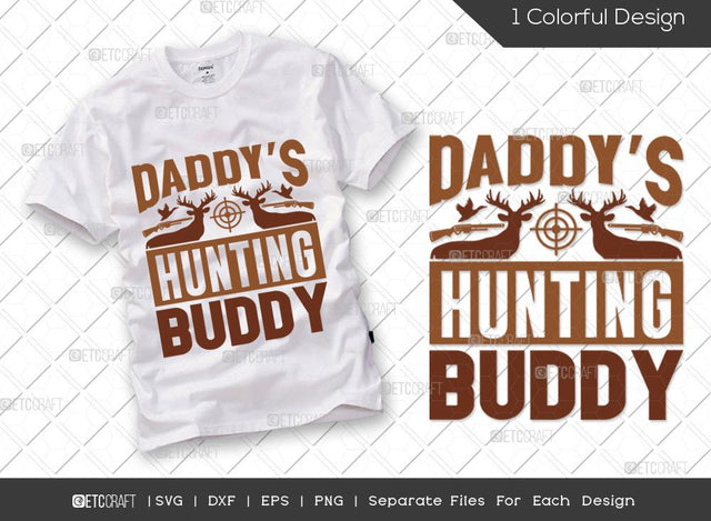 Daddys Hunting Buddy SVG Cut File | Hunting Svg | Deer Svg | Hunting Dad Svg | Hunter Svg | Hunting Life Svg | Hunting T-shirt Design SVG ETC Craft 