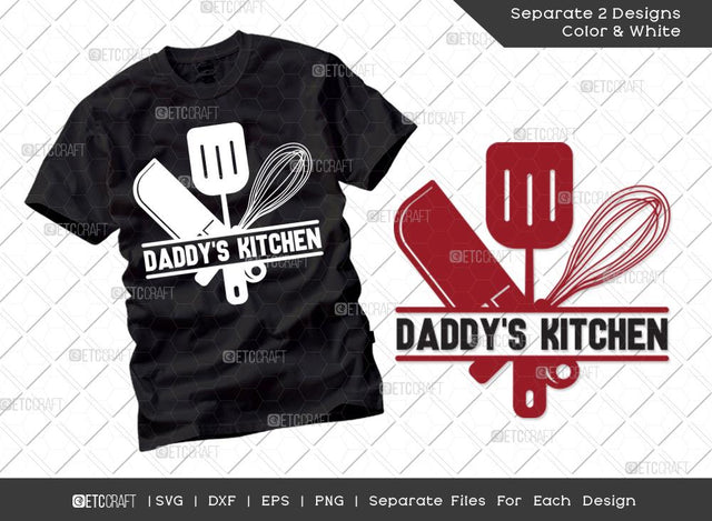 Daddy's Kitchen SVG Cut File | Chef Dad Svg | Father's Day Svg | Dad Gift Svg | T-shirt Design SVG ETC Craft 