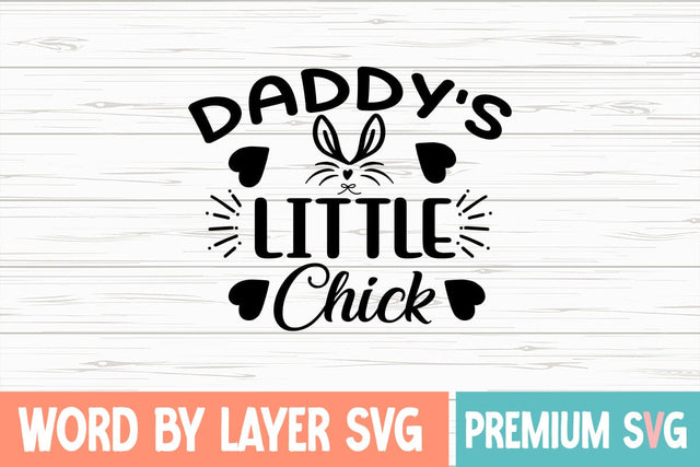 Daddy's Little Chick SVG Blessedprint 