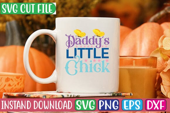 Daddy's Little Chick SVG Cut File SVG Studio Innate 