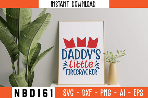DADDY'S LITTLE FIRECRACKER Svg Design SVG Nbd161 