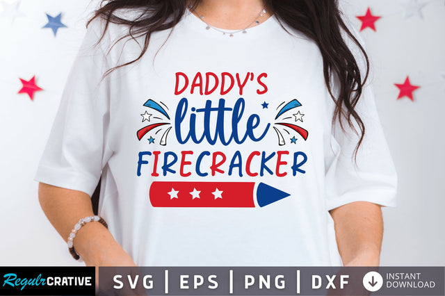 Daddys little firecracker SVG SVG Regulrcrative 