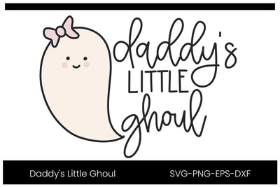 Daddy's Little Ghoul, Cute Ghost Baby Halloween SVG SVG Designing Digitals 