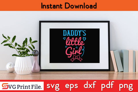 Daddy's Little Girl Fathers Day SVG PNG Cricut File SVG SVG Print File 