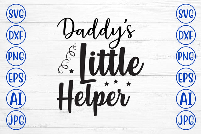 Daddy's Little Helper SVG Cut File SVG Syaman 
