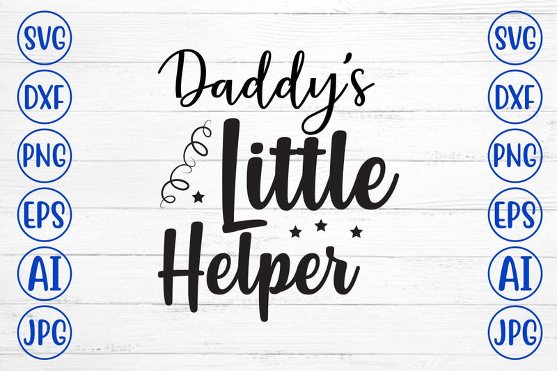 Daddy's Little Helper SVG Cut File SVG Syaman 