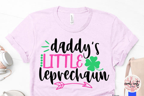 Daddy's little leprechaun - St. Patrick's Day SVG EPS DXF SVG CoralCutsSVG 