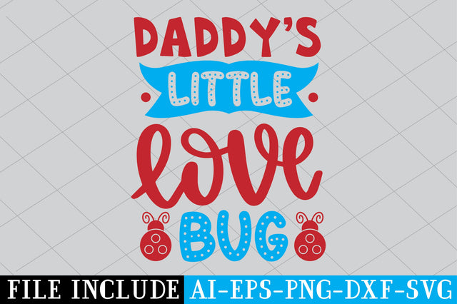Daddy’s Little Love Bug SVG SVG Creativeart88 