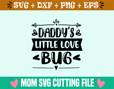 Daddy's Little Love Bug SVG SVG SVG Studio 
