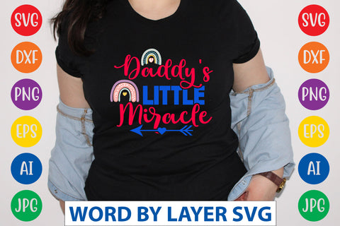 Daddy's Little Miracle SVG CUT FILE SVG Rafiqul20606 