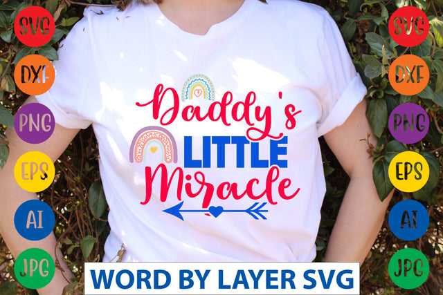 Daddy's Little Miracle SVG CUT FILE SVG Rafiqul20606 