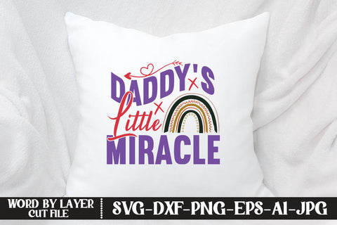 Daddy's Little Miracle SVG DESIGN SVG MStudio 