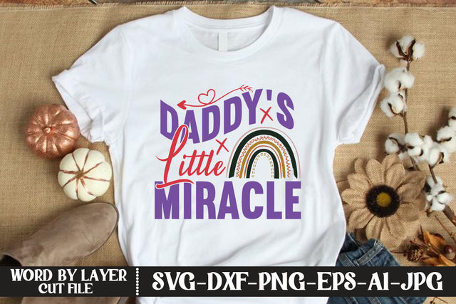 Daddy's Little Miracle SVG DESIGN SVG MStudio 