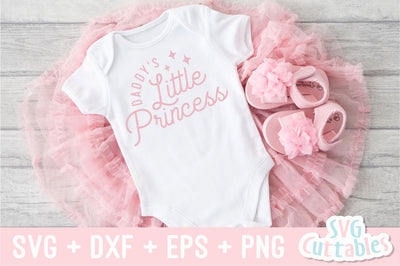 Daddy's Little Princess svg - Baby Shirt svg - Cut File - svg - dxf - eps - png - Silhouette - Cricut SVG Svg Cuttables 