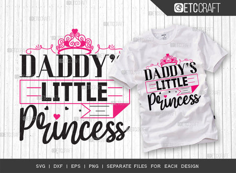 Daddys Little Princess SVG Bundle, Princess Svg, Little Girl Svg, Cute Baby Svg, Baby Quotes, ETC T00213 SVG ETC Craft 