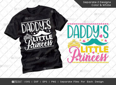 Daddys Little Princess SVG Cut File | Dad Svg | Father's Day Svg | Papa Svg | T-shirt Design SVG ETC Craft 