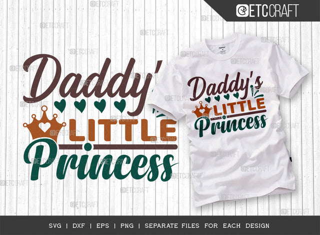 Daddys Little Princess SVG Cut File, Newborn Svg, Baby Bump Svg, Cute Baby Svg, Baby Quotes, TG 00040 SVG ETC Craft 