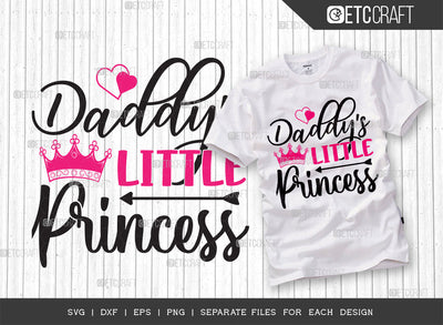 Daddys Little Princess SVG Cut File, Princess Svg, Little Girl Svg, Cute Baby Svg, Baby Quotes, ETC T00213 SVG ETC Craft 