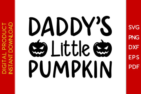Daddy's Little Pumpkin Halloween SVG PNG PDF Cut File SVG Creativedesigntee 