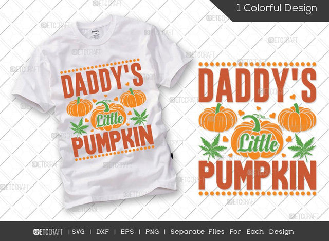 Daddys Little Pumpkin SVG Cut File | Pumpkin Svg | Pumpkin Patch Svg | Fall Svg | Thankful Svg | Thanksgiving Svg | Hunting T-shirt Design SVG ETC Craft 