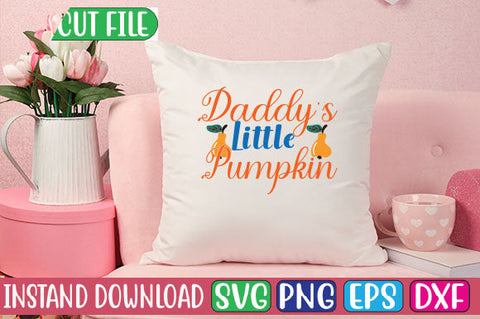 Daddy's Little Pumpkin SVG Cut File SVGs, Quotes and Sayings, Food & Drink, Holiday,On Sale, SVG Studio Innate 