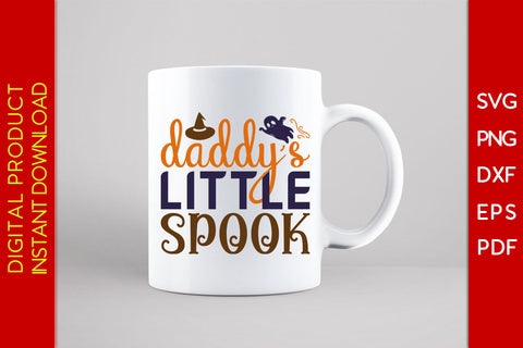 Daddy's Little Spook Halloween SVG PNG PDF Cut File SVG Creativedesigntee 