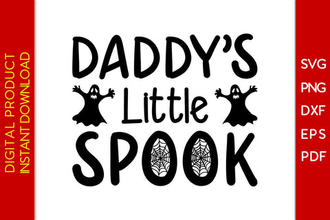 Daddy's Little Spook Halloween SVG PNG PDF Cut File SVG Creativedesigntee 