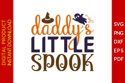 Daddy's Little Spook Halloween SVG PNG PDF Cut File SVG Creativedesigntee 