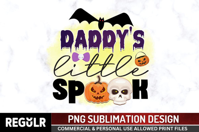 Daddy's little spook Sublimation PNG, Sublimation Halloween Design Sublimation Regulrcrative 