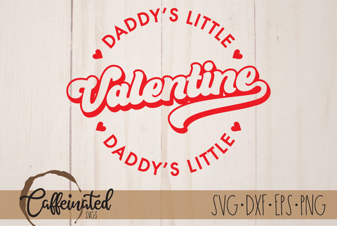 Daddy's Little Valentine SVG SVG Caffeinated SVGs 
