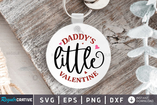 Daddys little valentine SVG SVG Regulrcrative 