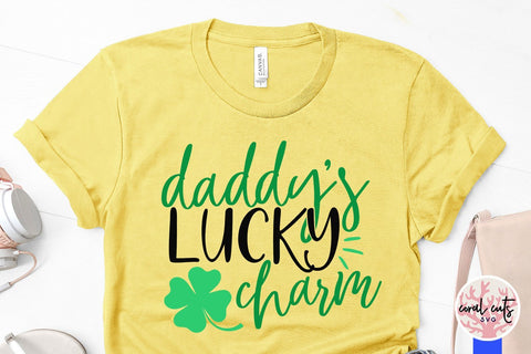 Daddy's lucky charm - St Patricks Day SVG EPS DXF PNG SVG CoralCutsSVG 