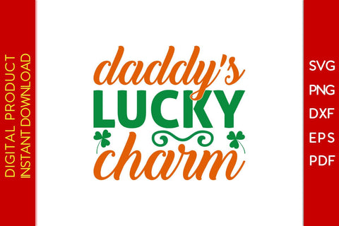 Daddy's Lucky Charm St Patrick's Day SVG PNG PDF Cut File SVG Creativedesigntee 
