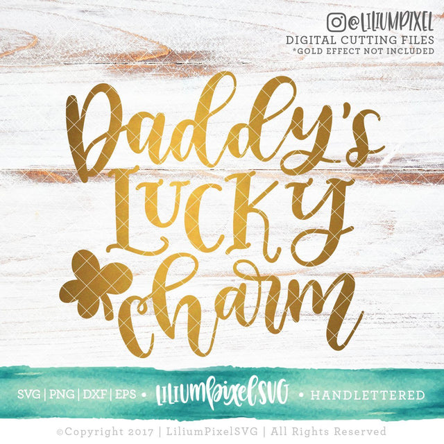Daddys Lucky Charm SVG Lilium Pixel SVG 