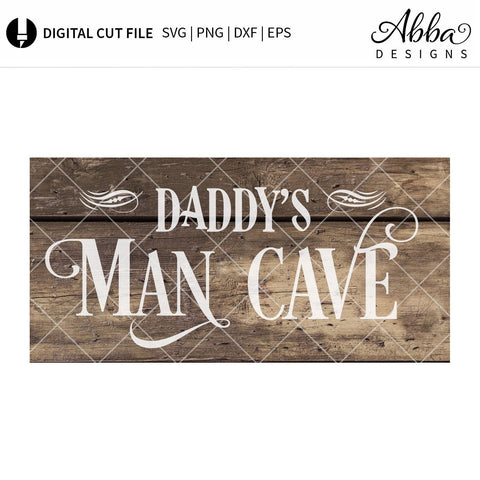 Daddy's Man Cave SVG Abba Designs 