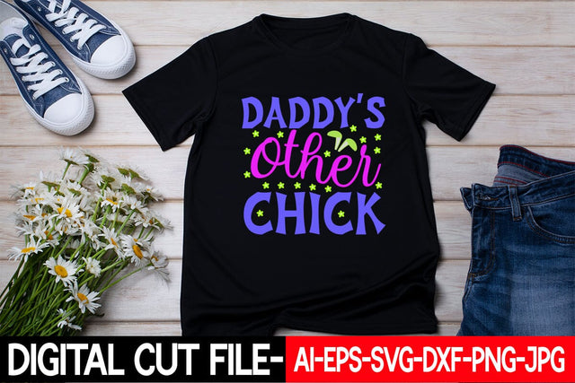 Daddy's Other Chick Svg Cut File SVG Blessedprint 