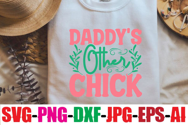Daddy's Other Chick SVG SVG MStudio 