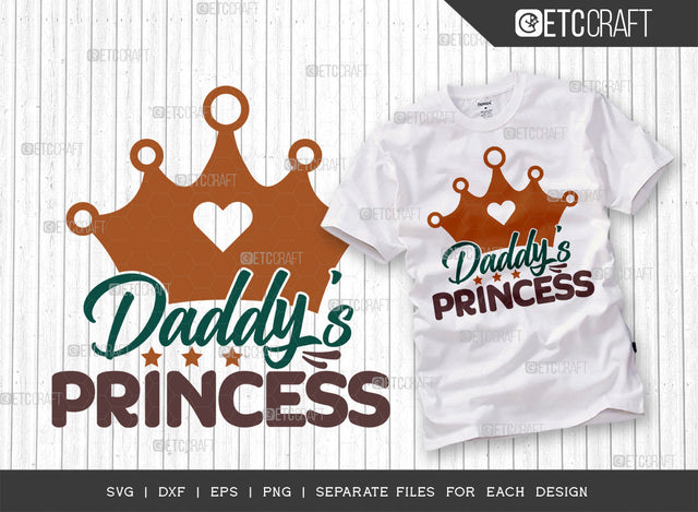 Daddys Princess SVG Cut File, Newborn Svg, Baby Bump Svg, Cute Baby Svg, Baby Quotes, TG 00041 SVG ETC Craft 