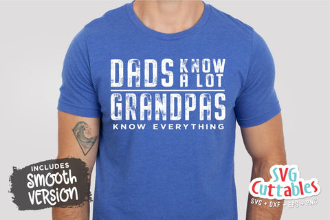 Dads Know A Lot Grandpas Know Everything svg - Father's Day - Funny Dad SVG - Grandpa svg - Cut File - dxf - eps - png - Silhouette - Cricut SVG Svg Cuttables 