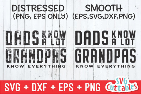 Dads Know A Lot Grandpas Know Everything svg - Father's Day - Funny Dad SVG - Grandpa svg - Cut File - dxf - eps - png - Silhouette - Cricut SVG Svg Cuttables 