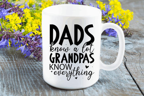 Dads know a lot grandpas know everything SVG SVG Regulrcrative 