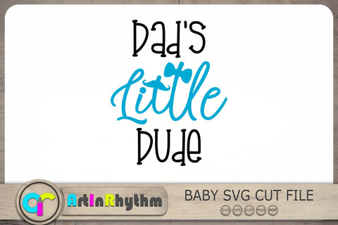 Dad's Little Dude Svg, Baby Boy Svg, Baby Svg, Baby Quote Svg SVG Artinrhythm shop 