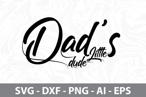 Dad's Little Dude svg SVG orpitasn 