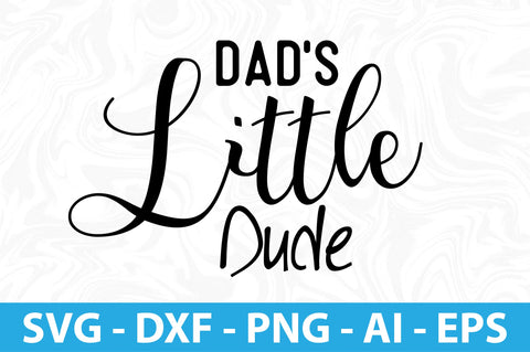 Dad's Little Dude- svg SVG orpitasn 