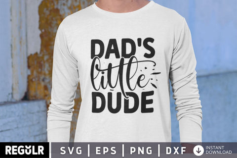 Dad's little dude SVG SVG Regulrcrative 