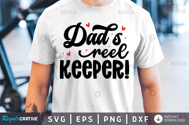 Dad's reel keeper! SVG SVG Regulrcrative 