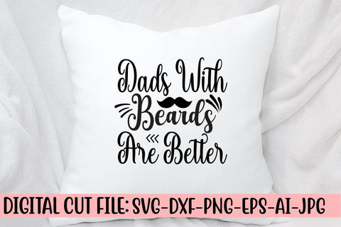 Dads With Beards Are Better SVG Cut File SVG Syaman 