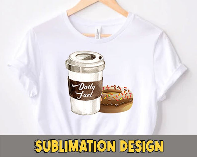 Daily Fuel Coffee and Donut PNG for Sublimation Sublimation sassyprint 